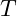 T
